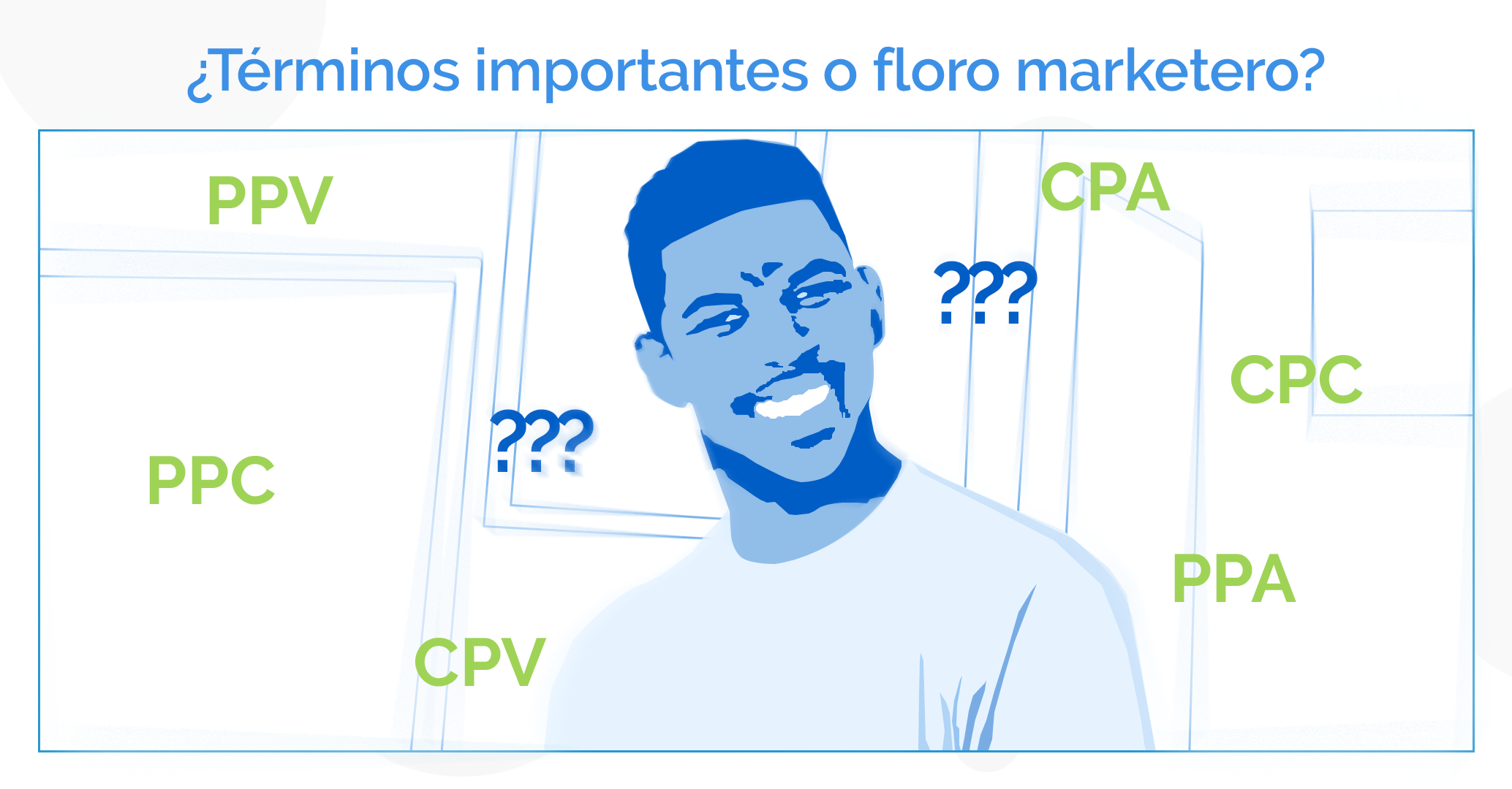 ¿No entiendes de qué está hablando tu agencia?