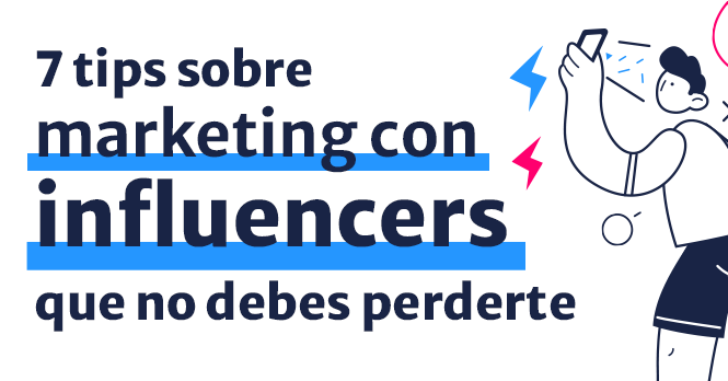 Ponte trendy con lo último en Influencer Marketing
