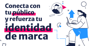 Haz que tu identidad de marca conecte con tu target