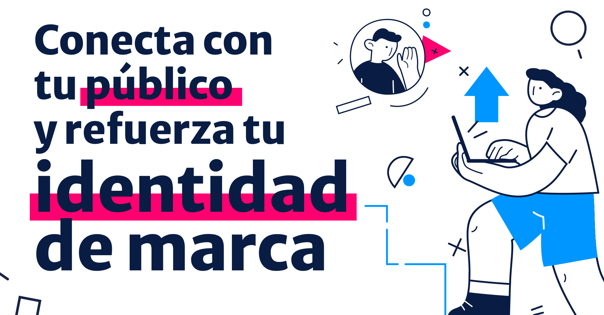Haz que tu identidad de marca conecte con tu target