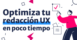 Redacción UX: 5 tips prácticos para mejorarla